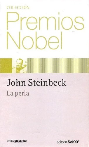 John Steinbeck: Coleccion Premio Nobel John Steinbeck La perla (Hardcover, Spanish language, 2003, El Universo)