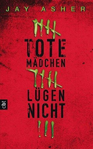 Jay Asher: Tote Mädchen lügen nicht (Paperback, German language, 2009, cbj)