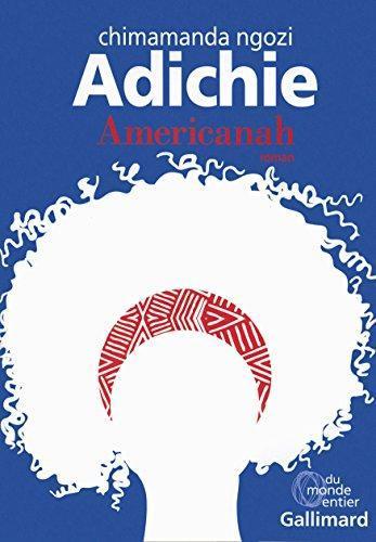 Chimamanda Ngozi Adichie: Americanah (Paperback, French language, 2015, Gallimard)
