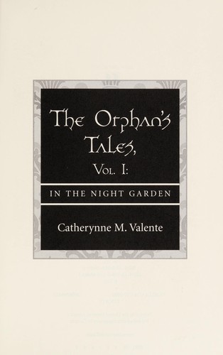 Catherynne M. Valente: The Orphan's Tales (2008, Paw Prints)