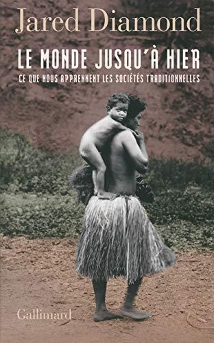 Jared Diamond: Le monde jusqu'à hier : ce que nous apprennent les sociétés traditionnelles (French language, 2013, Editions Gallimard)