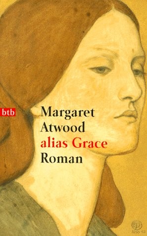 Margaret Atwood: alias Grace. (Paperback, 1998, Btb Bei Goldmann)