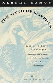 Albert Camus: The Myth of Sisyphus, and Other Essays