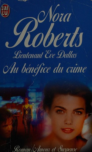 Nora Roberts: Au bénéfice du crime (French language, 1997, Éd. J'ai lu)