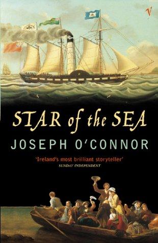 Joseph O'Connor: The Star of the Sea (Paperback, 2004, Vintage)