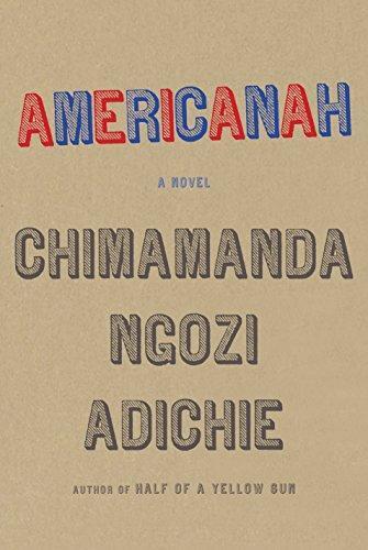Chimamanda Ngozi Adichie: Americanah (Hardcover, 2013, Alfred A. Knopf)