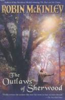 Robin McKinley: The Outlaws of Sherwood (Hardcover, 2002, Turtleback Books Distributed by Demco Media)