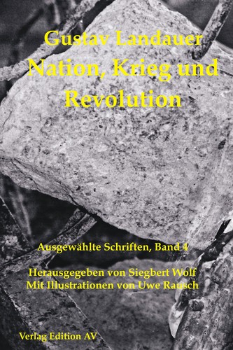 Gustav Landauer: Nation, Krieg und Revolution (Paperback, German language, 2010, Edition AV)