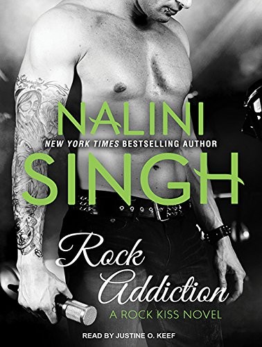 Nalini Singh, Justine O. Keef: Rock Addiction (AudiobookFormat, 2015, Tantor Audio)