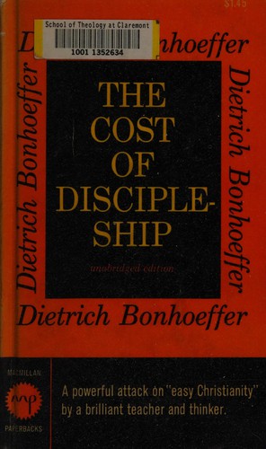 Dietrich Bonhoeffer: The  cost of discipleship (1963, Macmillan)