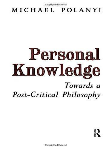 Michael Polanyi: Personal Knowledge