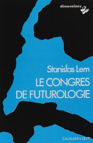 Stanisław Lem: Le congrès de futurologie (French language, 1976, Calmann-Lévy)