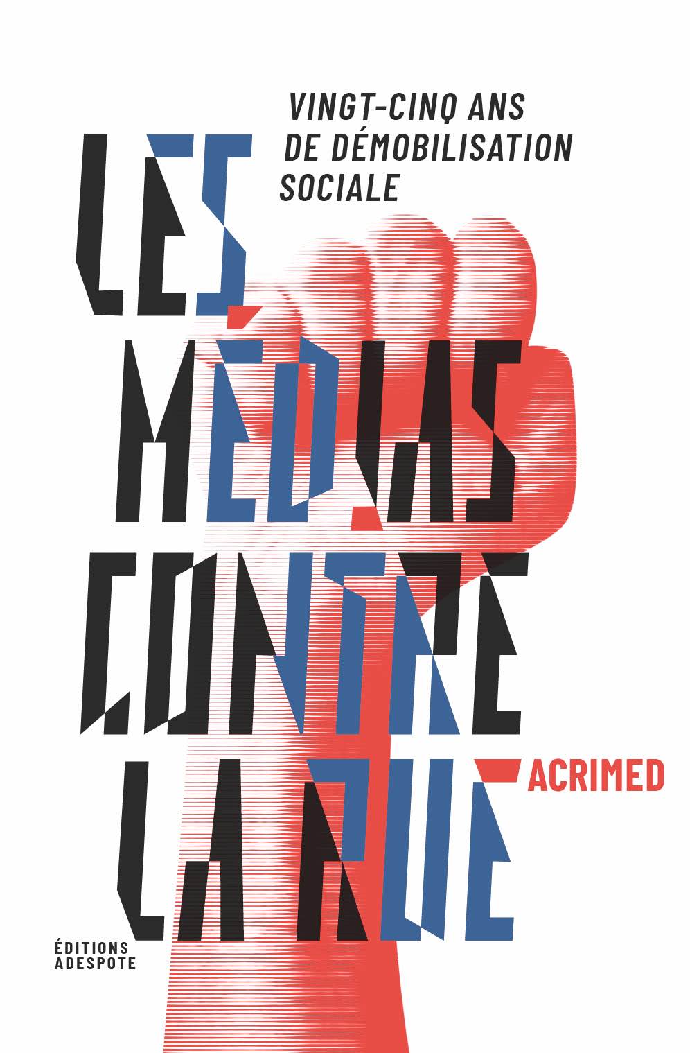 Antoine Schwartz: Les médias contre la rue