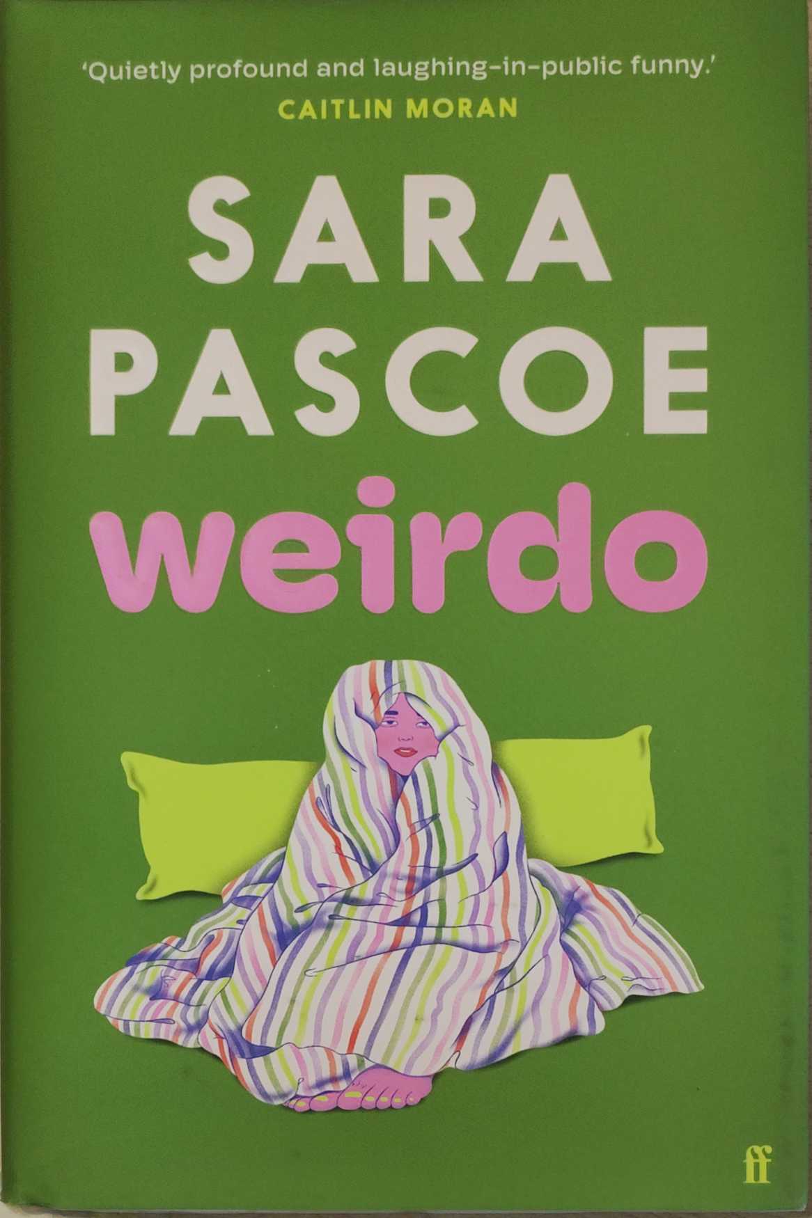 Sara Pascoe: Weirdo (2023, Faber & Faber, Limited)