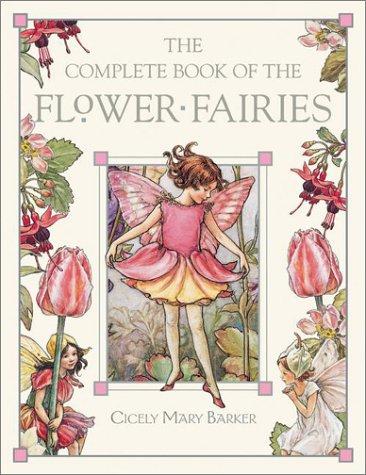 Cicely Mary Barker: The Complete Book of the Flower Fairies (Hardcover, 2002, Warne)