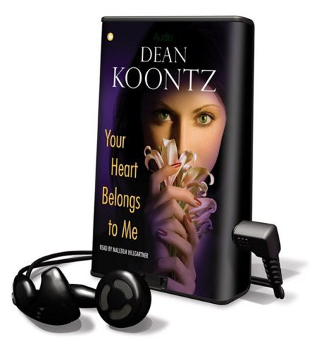 Dean Koontz, Malcolm Hillgartner: Your Heart Belongs to Me (EBook, 2009, Brilliance Audio Lib Edn)