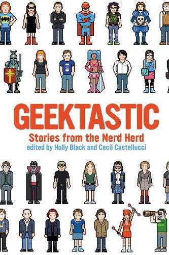 Holly Black, Cecil Castellucci: Geektastic (2009)