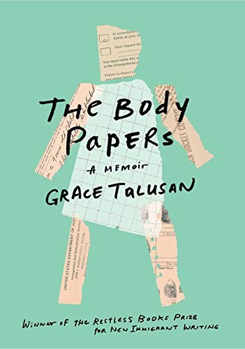Grace Talusan: The Body Papers (Hardcover, 2019, Restless Books)