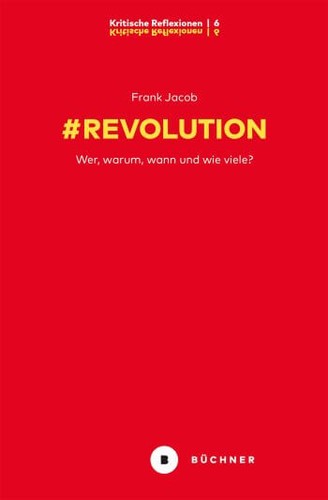 Frank Jacob: #Revolution (Paperback, German language, 2022, Büchner-Verlag)