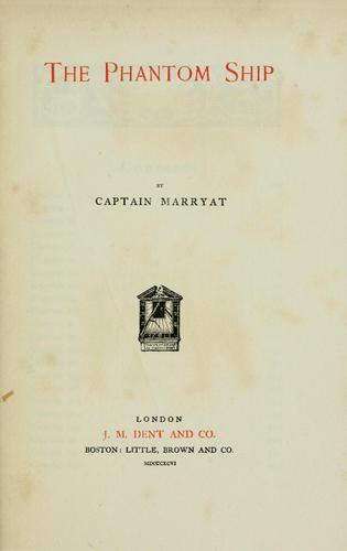 Frederick Marryat: The phantom ship (1896, J.M. Dent, Little Brown)