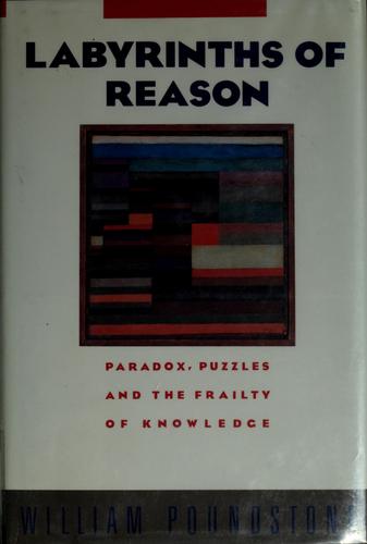 William Poundstone: Labyrinths of reason (1988, Anchor Press/Doubleday)