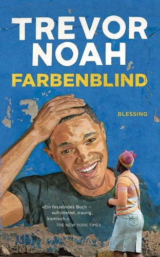 Trevor Noah: Farbenblind (EBook, German language, 2017, Blessing)