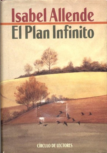 Isabel Allende: El plan infinito (Hardcover, Spanish language, 1991, Círculo de Lectores, S.A.)