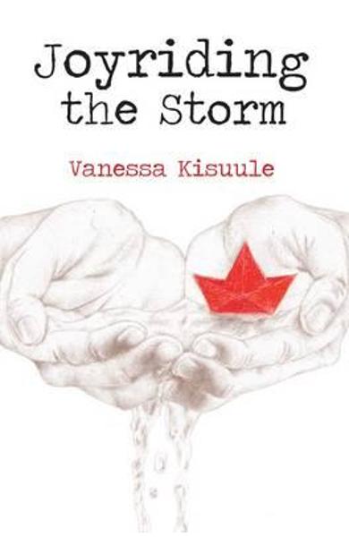 Vanessa Kisuule: Joyriding the Storm (2014, Burning Eye Books)