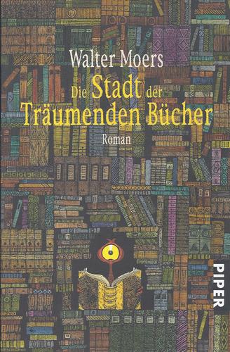 Walter Moers: Die Stadt der träumenden Bücher (Piper)