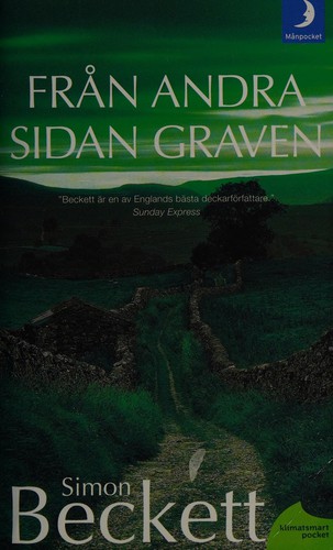 Simon Beckett: Från andra sidan graven (Swedish language, 2012, Månpocket)