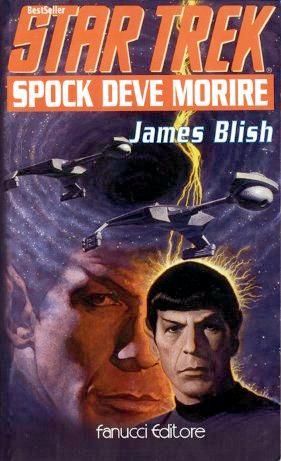 James Blish: Star Trek. Spock deve morire (Italian language, 1999)