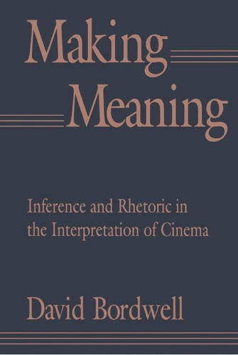 David Bordwell: Making meaning (1989, Harvard University Press)