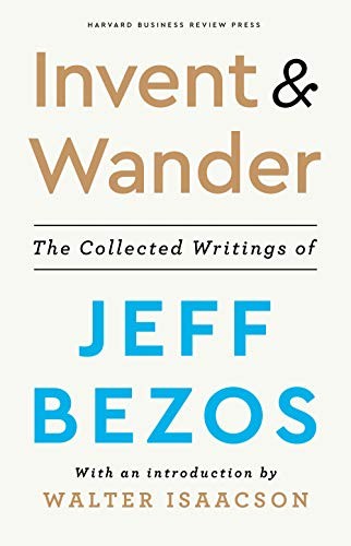 Walter Isaacson, Jeff Bezos: Invent and Wander (Hardcover, 2020, Harvard Business Review Press)