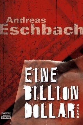 Andreas Eschbach: Eine Billion Dollar (German language)