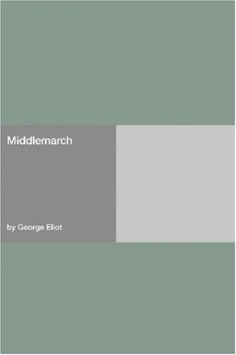 George Eliot: Middlemarch (2006, Hard Press)