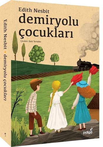 Edith Nesbit: Demiryolu Cocuklari (Paperback, Turkish language, 2019, İndigo Kitap)