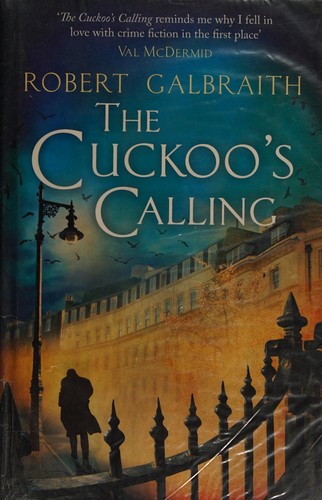 Robert Galbraith: The cuckoo's calling (2013, Sphere)