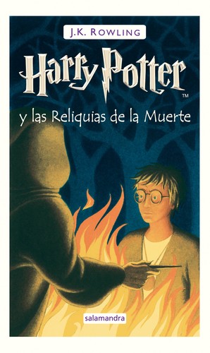 J. K. Rowling: Harry Potter y las reliquias de la muerte (Hardcover, Spanish language, 2008, Publicaciones y Ediciones Salamandra, S.A.)