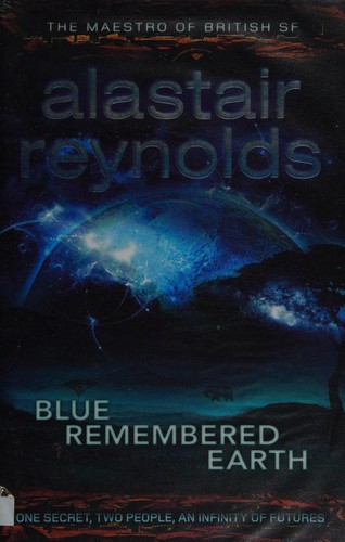 Alastair Reynolds: Blue Remembered Earth (Hardcover, 2012, Orion Publishing Group)