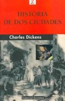 Charles Dickens: Historia De Dos Ciudades/ Two City Tales (Bolsillo Z) (Paperback, Spanish language, 2005, Juventud)