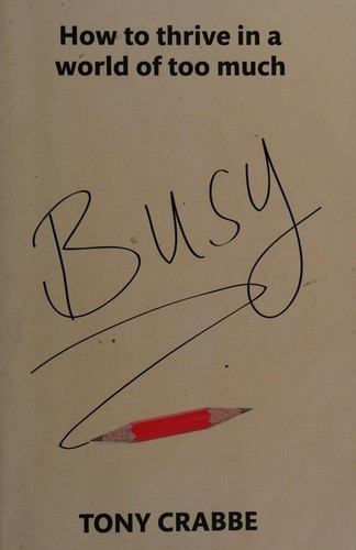 Tony Crabbe: Busy (2014, Piatkus)