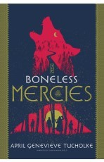 April Genevieve Tucholke: The Boneless Mercies (EBook, 2018, Recorded Books)