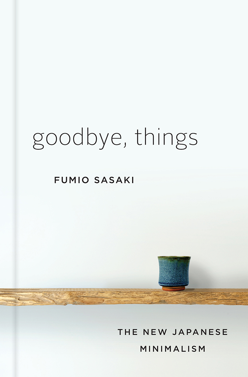 Fumio Sasaki: Goodbye, things (2017)