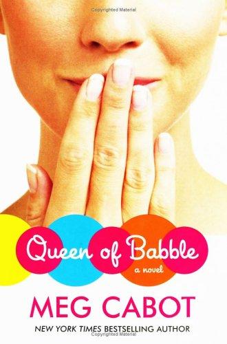 Meg Cabot: Queen of Babble (Queen of Babble #1) (2006, William Morrow)