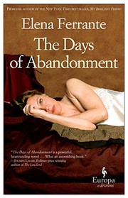 Elena Ferrante: The Days of Abandonment (Paperback, 2015, Europa Editions)