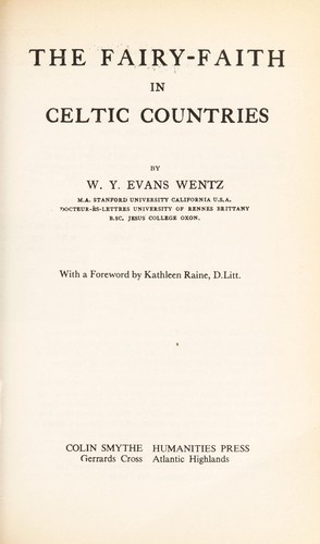 W. Y. Evans-Wentz: The fairy-faith in Celtic countries (Paperback, 1977, Smythe)