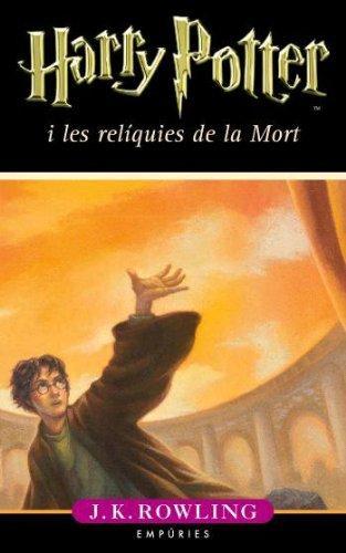 J. K. Rowling: Harry Potter i les relíquies de la Mort (Harry Potter, #7) (Spanish language, 2008, Empúries)