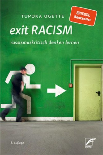 Tupoka Ogette: exit RACISM (German language, 2018, UNRAST Verlag)