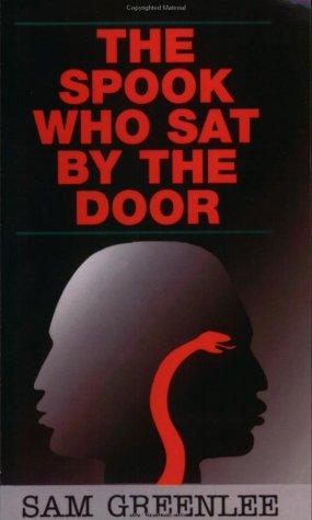 Sam Greenlee: The Spook Who Sat By the Door (2002, Lushena Books)