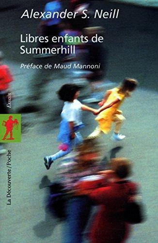 A. S. Neil: Libres enfants de Summerhill (French language, 2007)